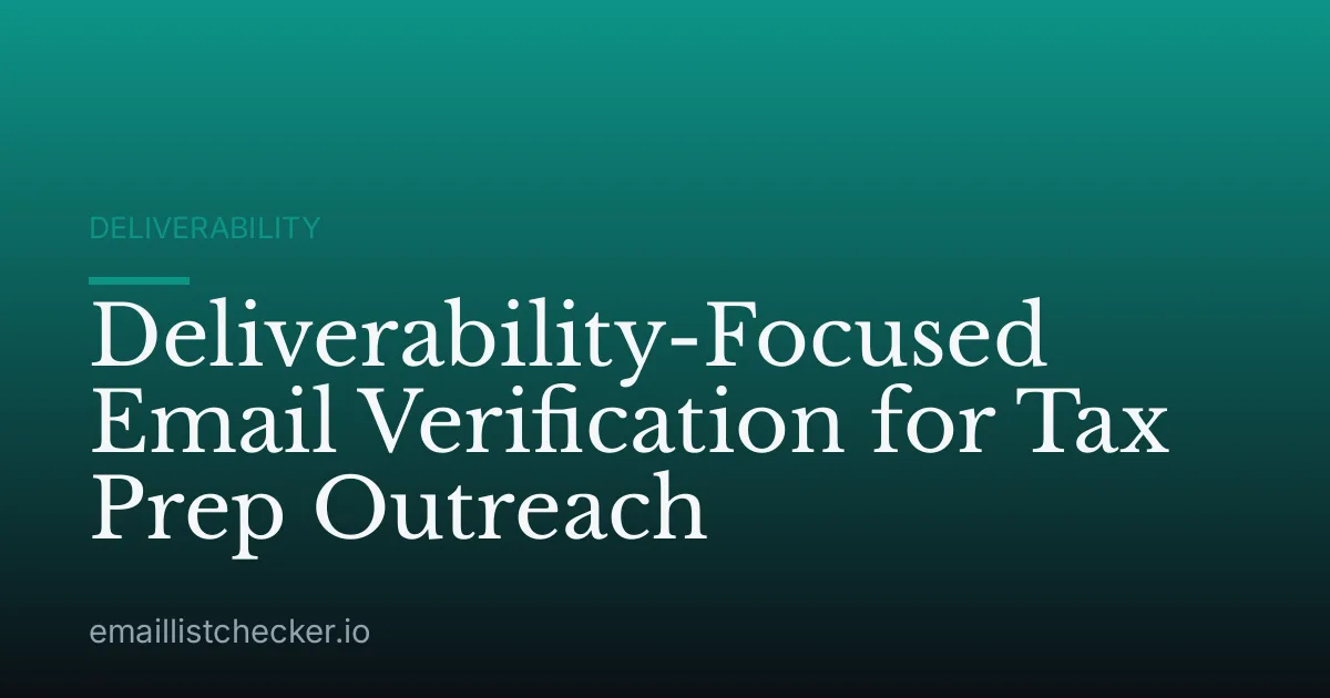 Deliverability-Focused Email Verification for Tax Prep Outreach