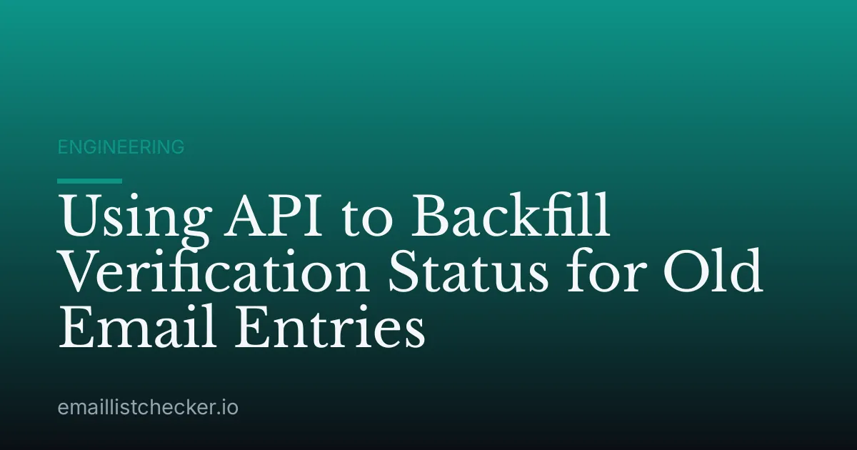 Using API to Backfill Verification Status for Old Email Entries