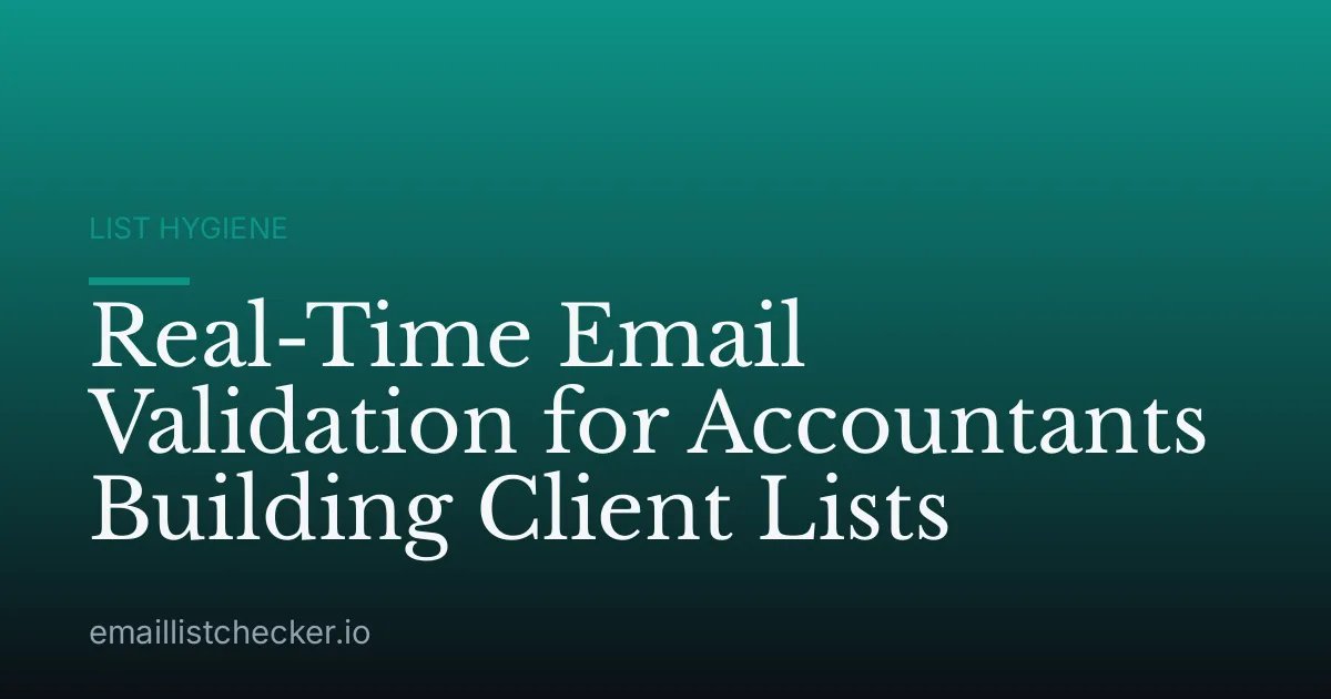 Real-Time Email Validation for Accountants Building Client Lists
