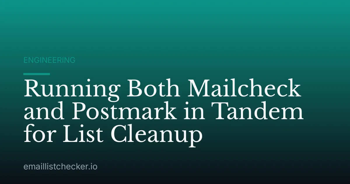 Running Both Mailcheck and Postmark in Tandem for List Cleanup