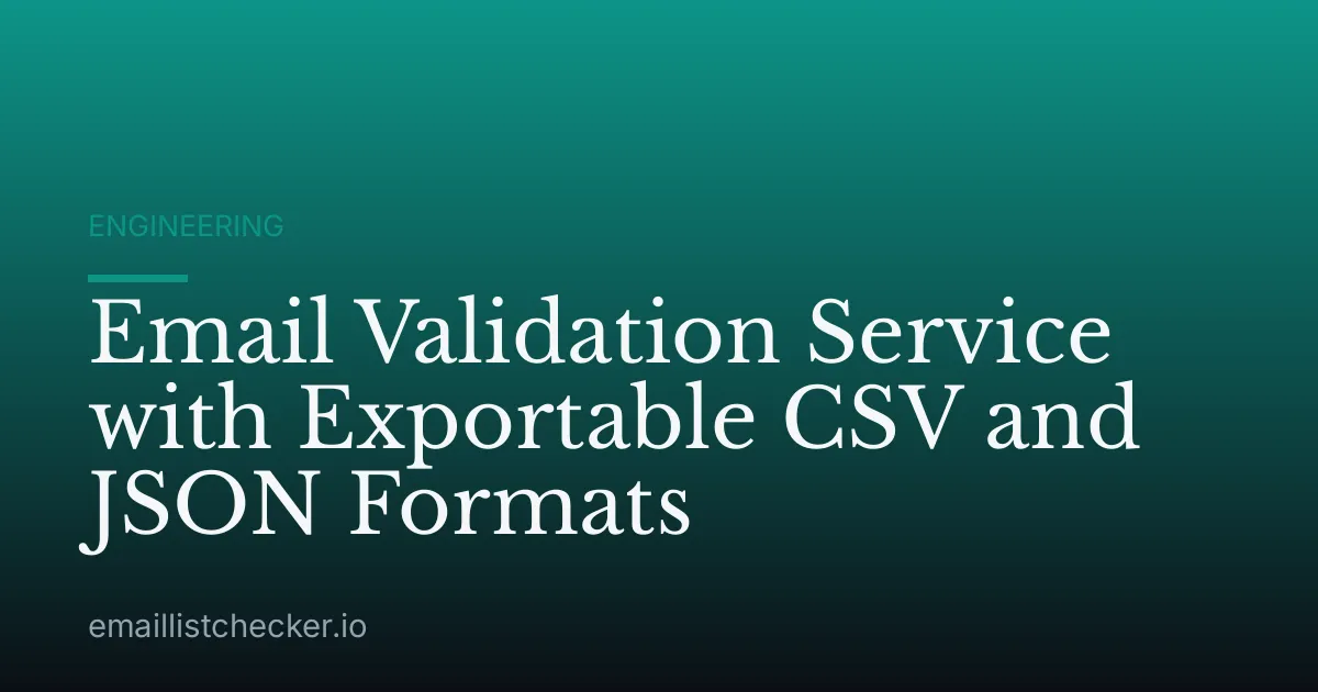 Email Validation Service with Exportable CSV and JSON Formats