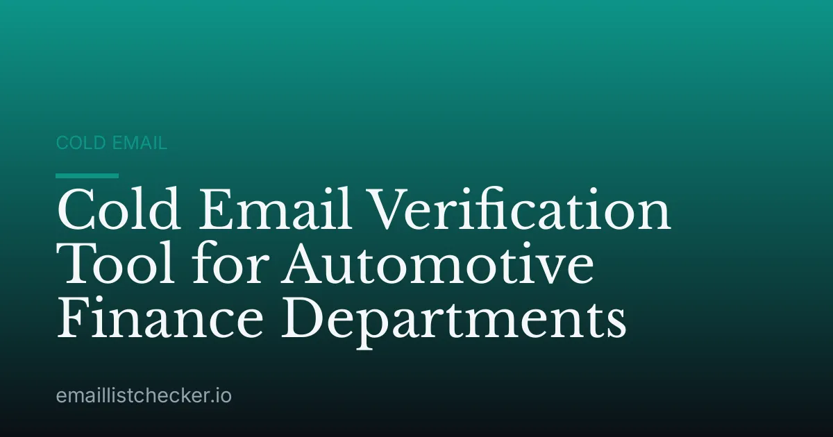 Cold Email Verification Tool for Automotive Finance Departments