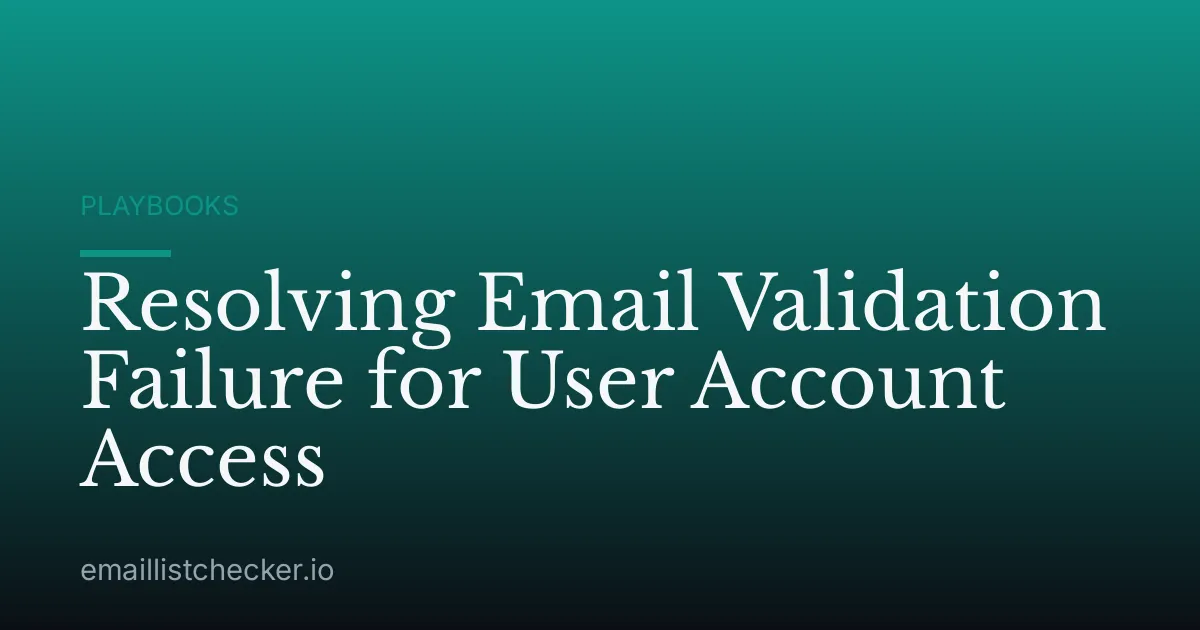 Resolving Email Validation Failure for User Account Access