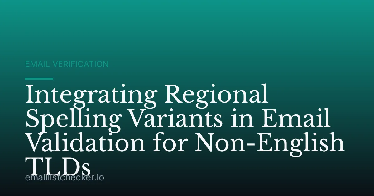 Integrating Regional Spelling Variants in Email Validation for Non-English TLDs