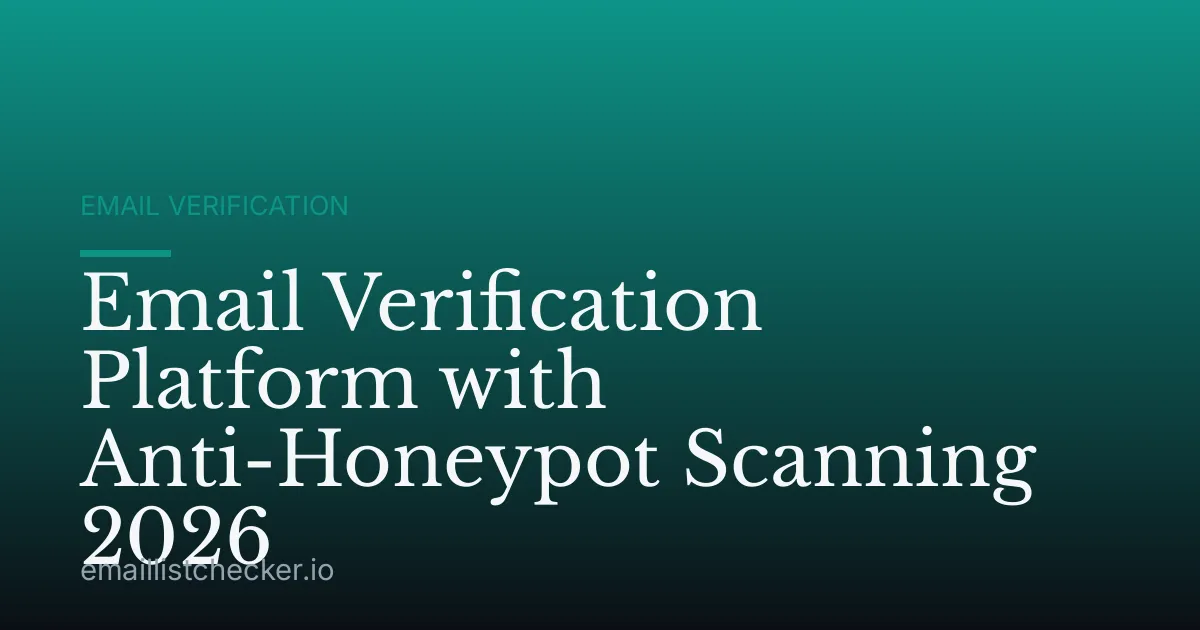 Email Verification Platform with Anti-Honeypot Scanning 2026