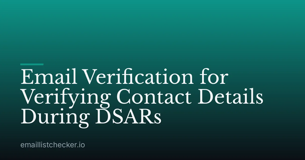 Email Verification for Verifying Contact Details During DSARs