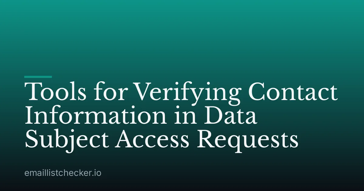 Tools for Verifying Contact Information in Data Subject Access Requests