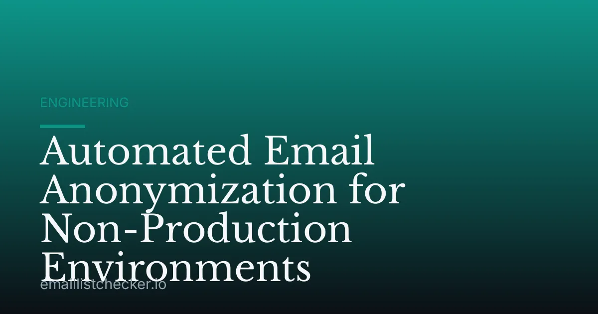 Automated Email Anonymization for Non-Production Environments