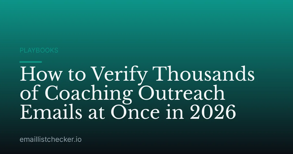 How to Verify Thousands of Coaching Outreach Emails at Once in 2026