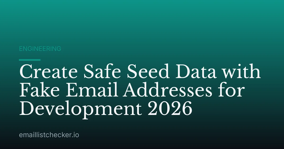Create Safe Seed Data with Fake Email Addresses for Development 2026