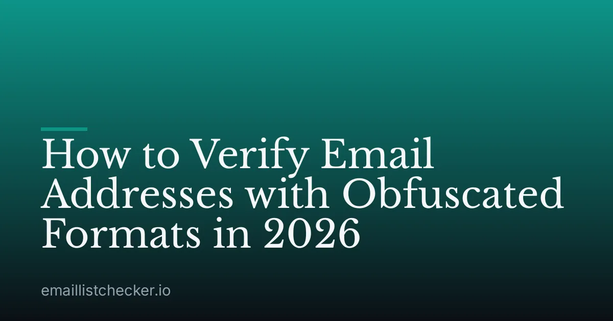 How to Verify Email Addresses with Obfuscated Formats in 2026