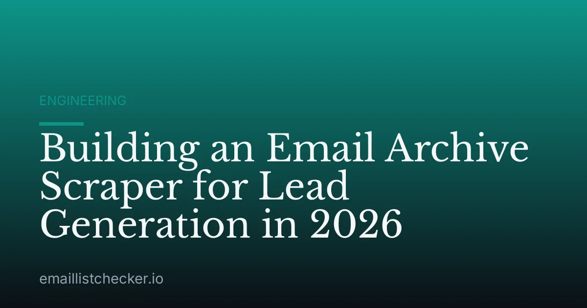 Building an Email Archive Scraper for Lead Generation in 2026