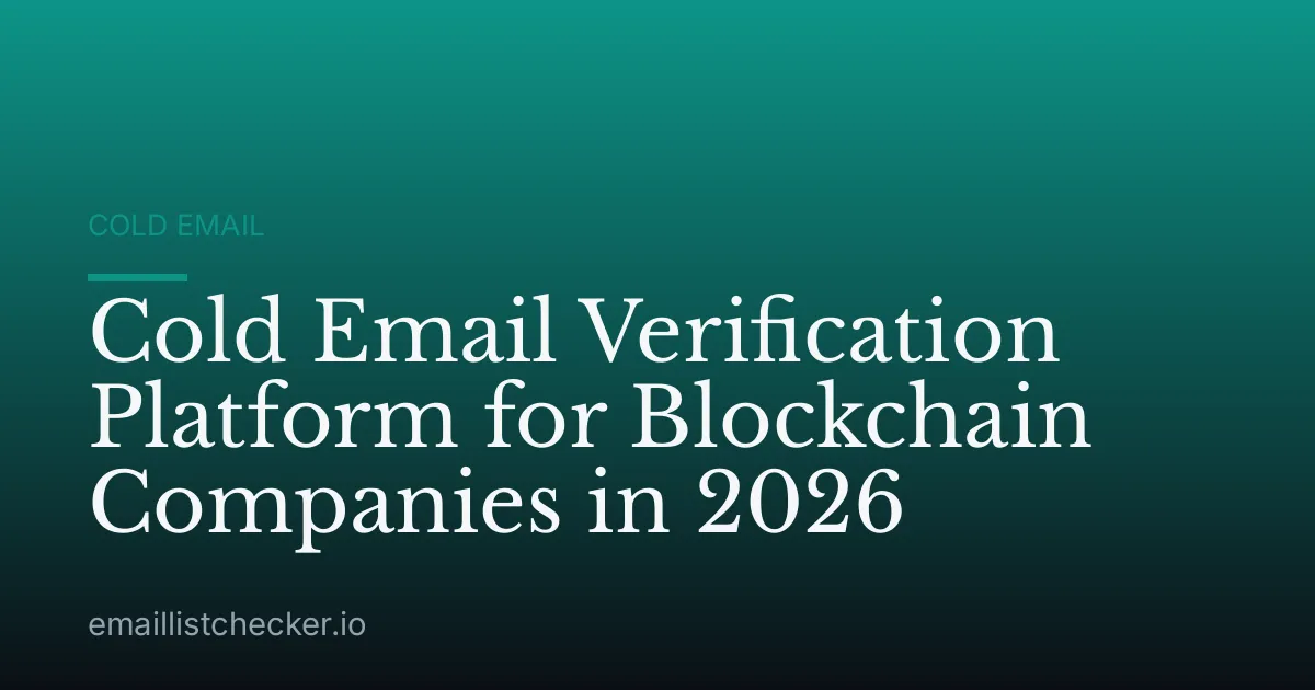 Cold Email Verification Platform for Blockchain Companies in 2026