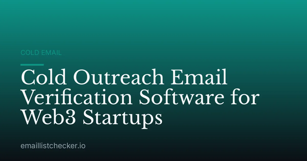Cold Outreach Email Verification Software for Web3 Startups