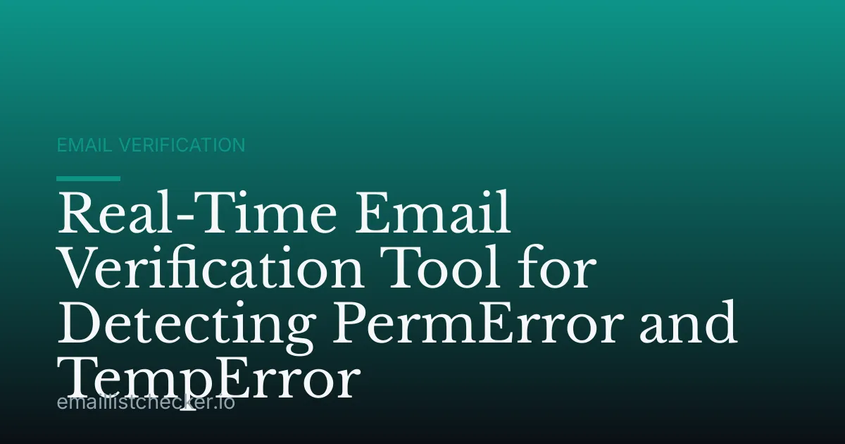 Real-Time Email Verification Tool for Detecting PermError and TempError