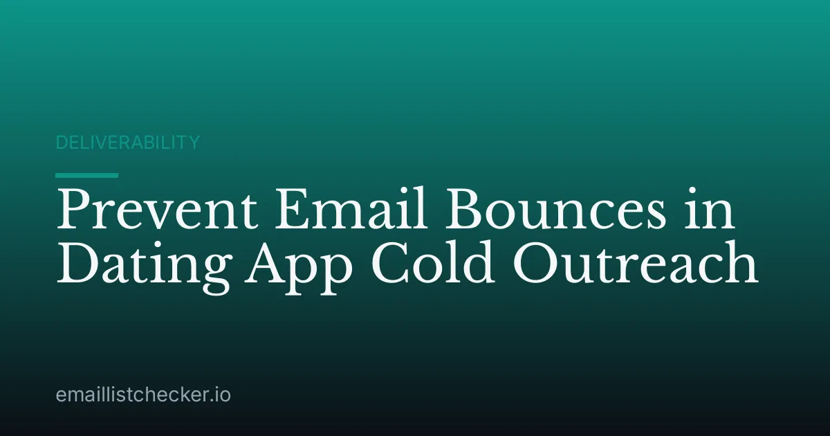 Prevent Email Bounces in Dating App Cold Outreach
