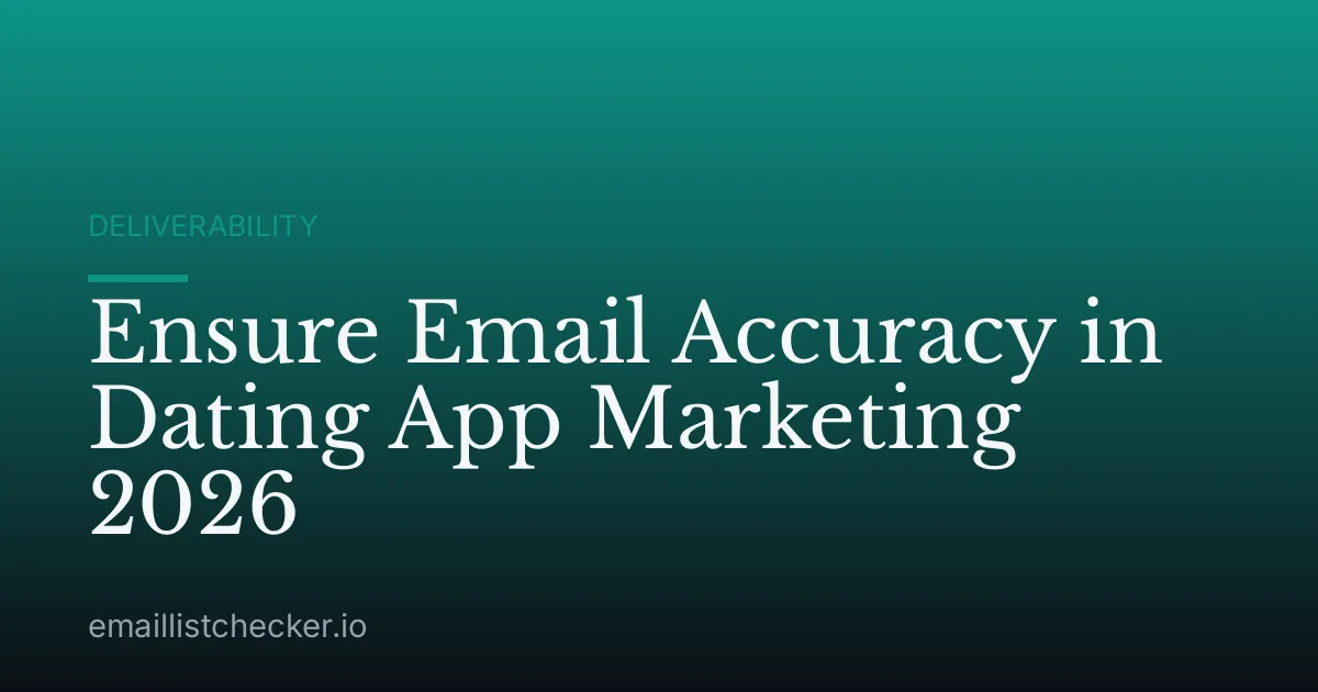Ensure Email Accuracy in Dating App Marketing 2026