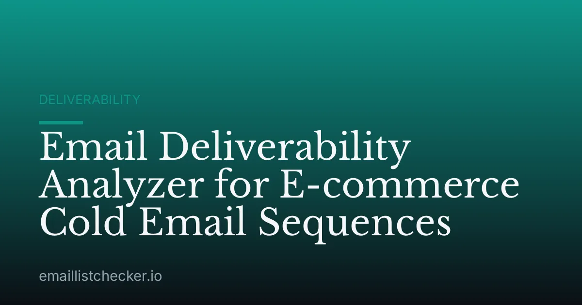 Email Deliverability Analyzer for E-commerce Cold Email Sequences
