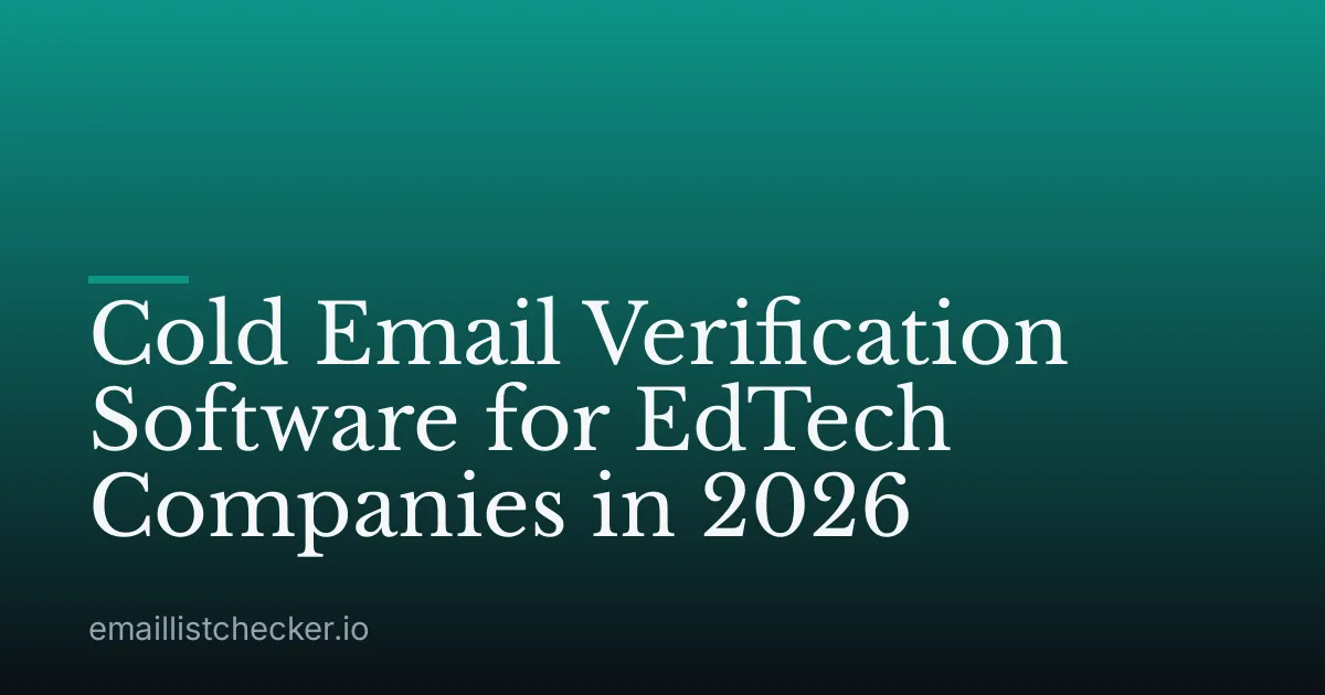 Cold Email Verification Software for EdTech Companies in 2026
