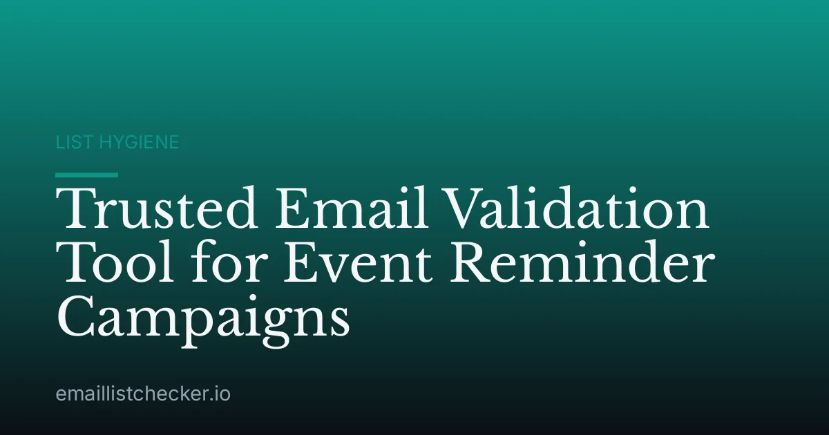 Trusted Email Validation Tool for Event Reminder Campaigns