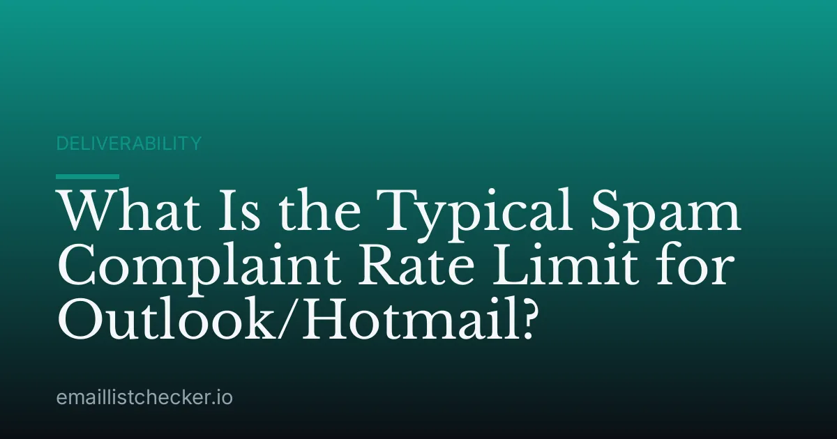 What Is the Typical Spam Complaint Rate Limit for Outlook/Hotmail?