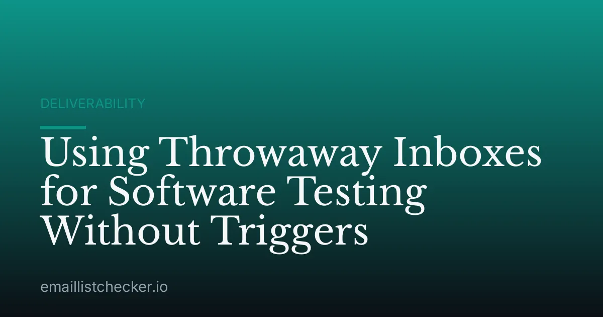 Using Throwaway Inboxes for Software Testing Without Triggers
