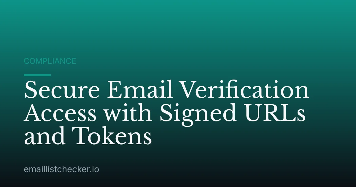 Secure Email Verification Access with Signed URLs and Tokens