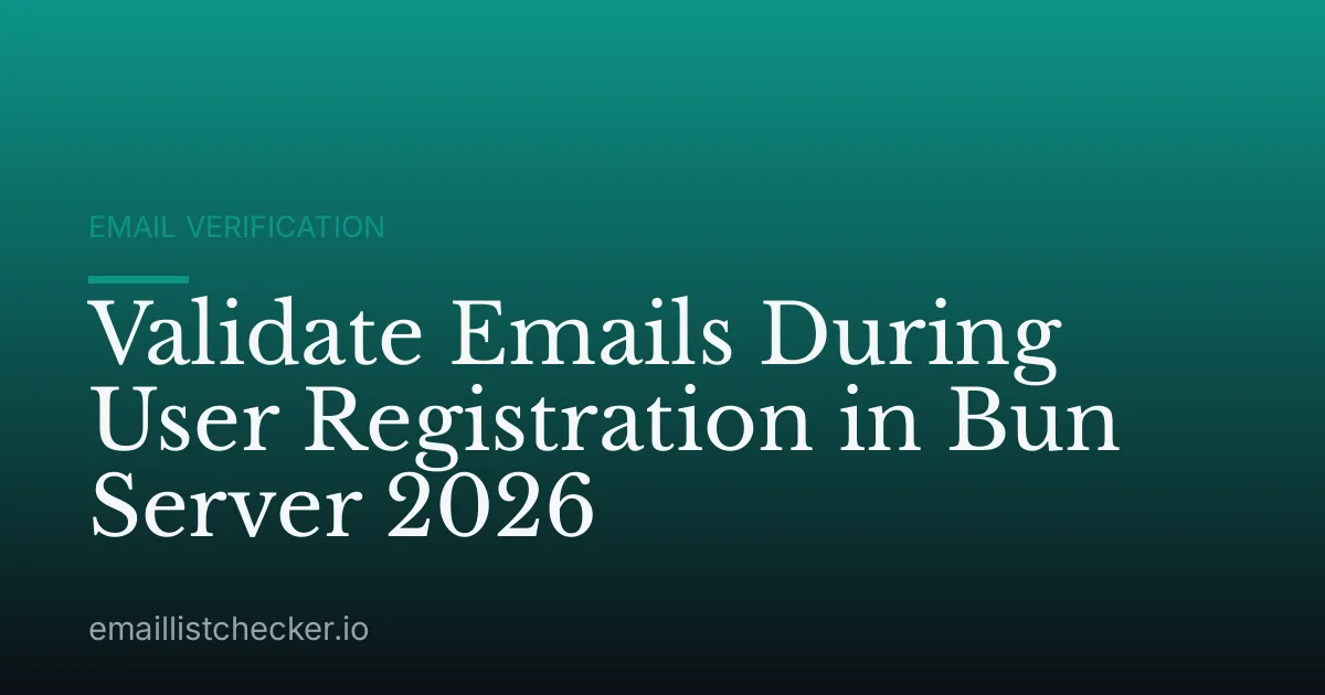 Validate Emails During User Registration in Bun Server 2026