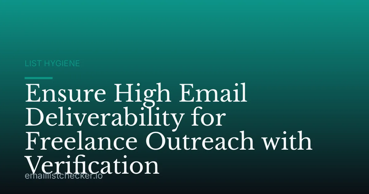 Ensure High Email Deliverability for Freelance Outreach with Verification