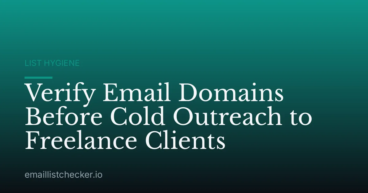Verify Email Domains Before Cold Outreach to Freelance Clients