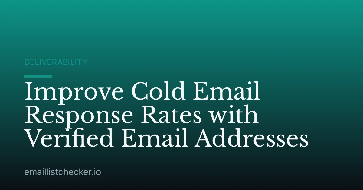 Improve Cold Email Response Rates with Verified Email Addresses