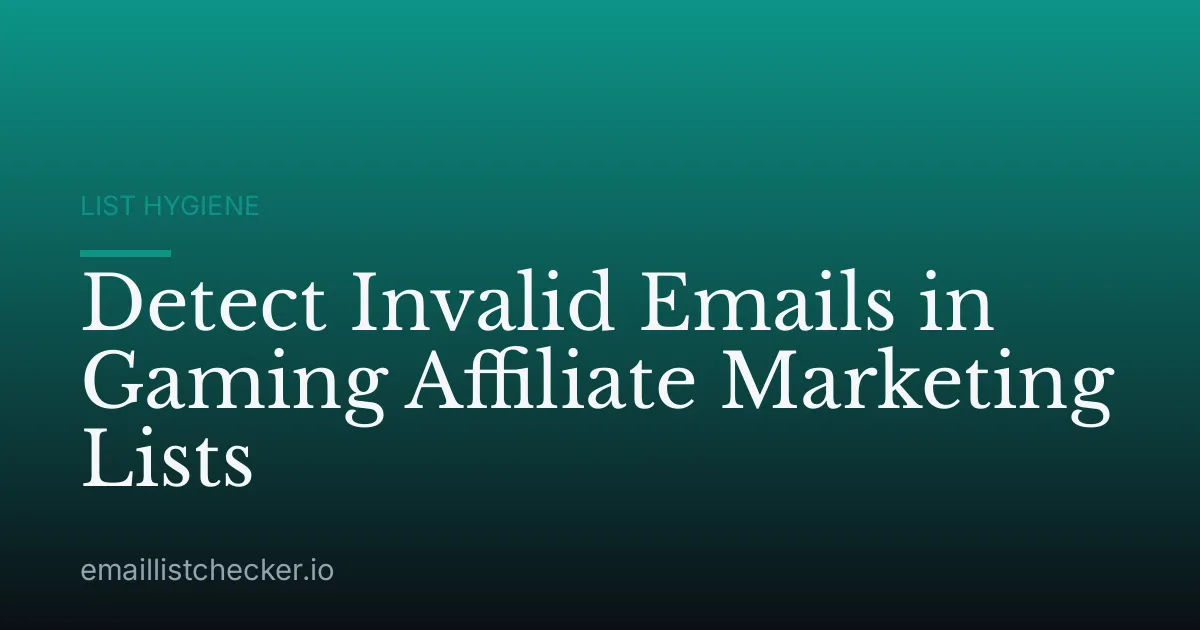 Detect Invalid Emails in Gaming Affiliate Marketing Lists