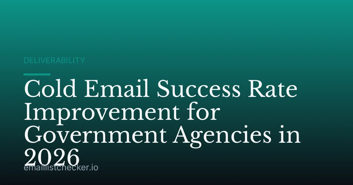 Cold Email Success Rate Improvement for Government Agencies in 2026