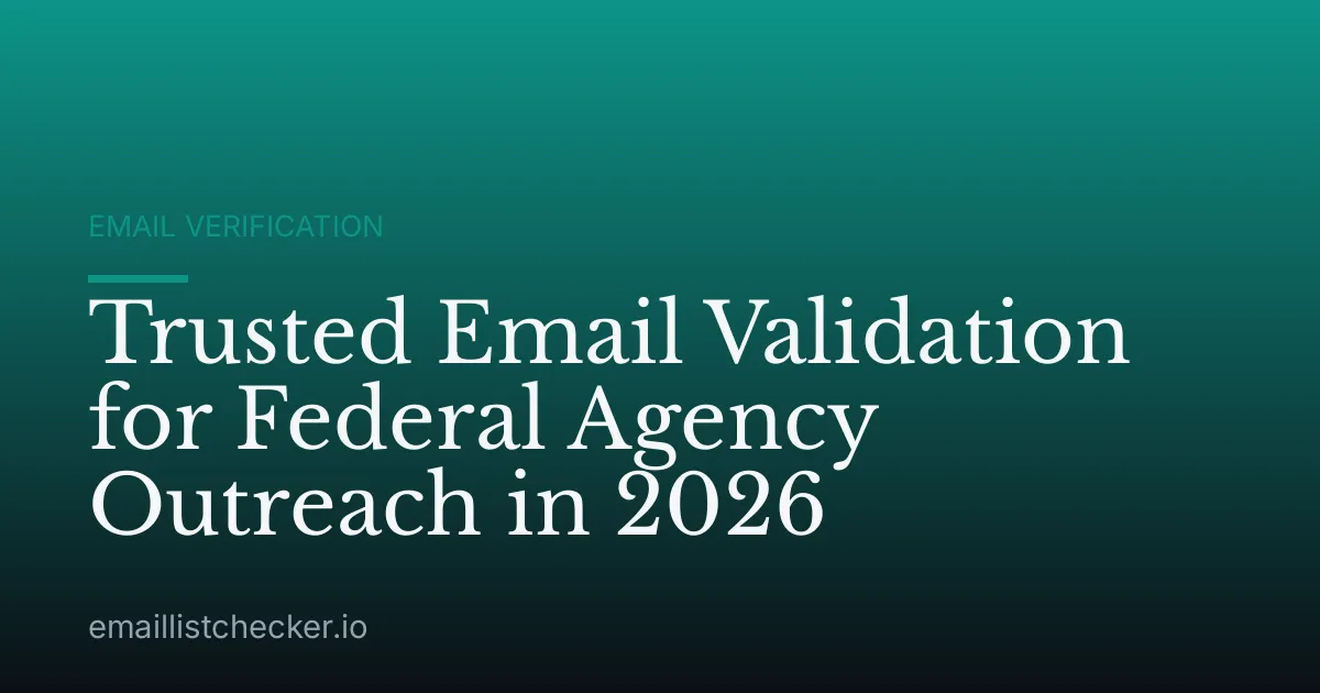 Trusted Email Validation for Federal Agency Outreach in 2026