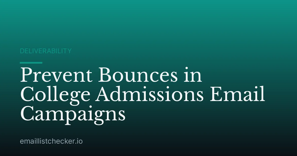 Prevent Bounces in College Admissions Email Campaigns