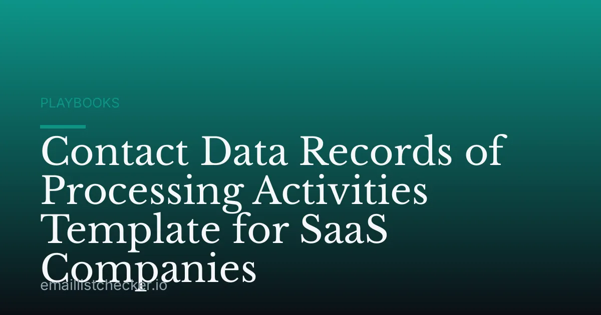 Contact Data Records of Processing Activities Template for SaaS Companies