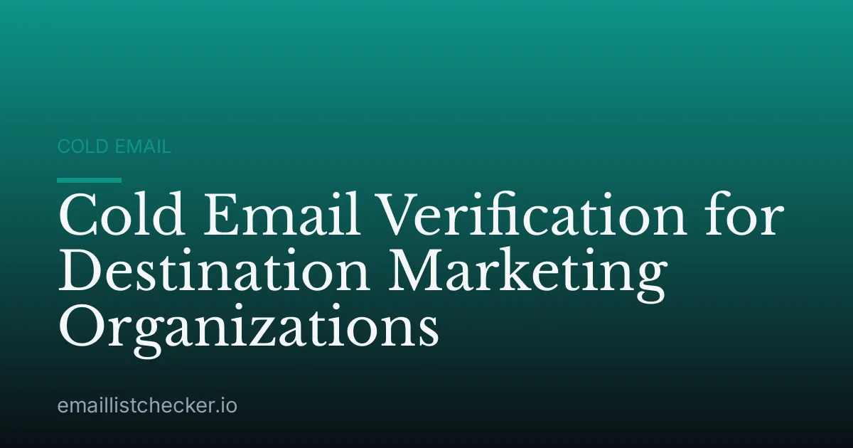 Cold Email Verification for Destination Marketing Organizations