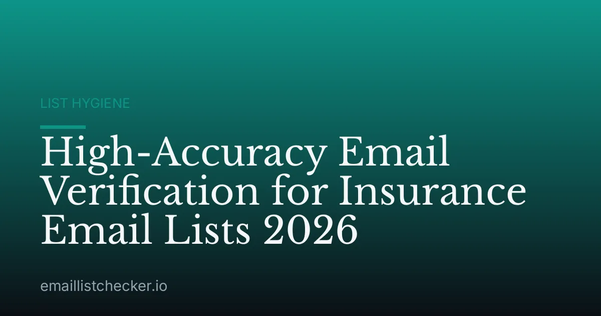 High-Accuracy Email Verification for Insurance Email Lists 2026