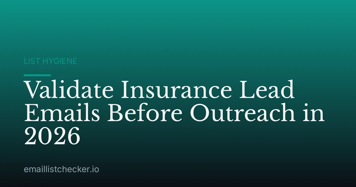 Validate Insurance Lead Emails Before Outreach in 2026