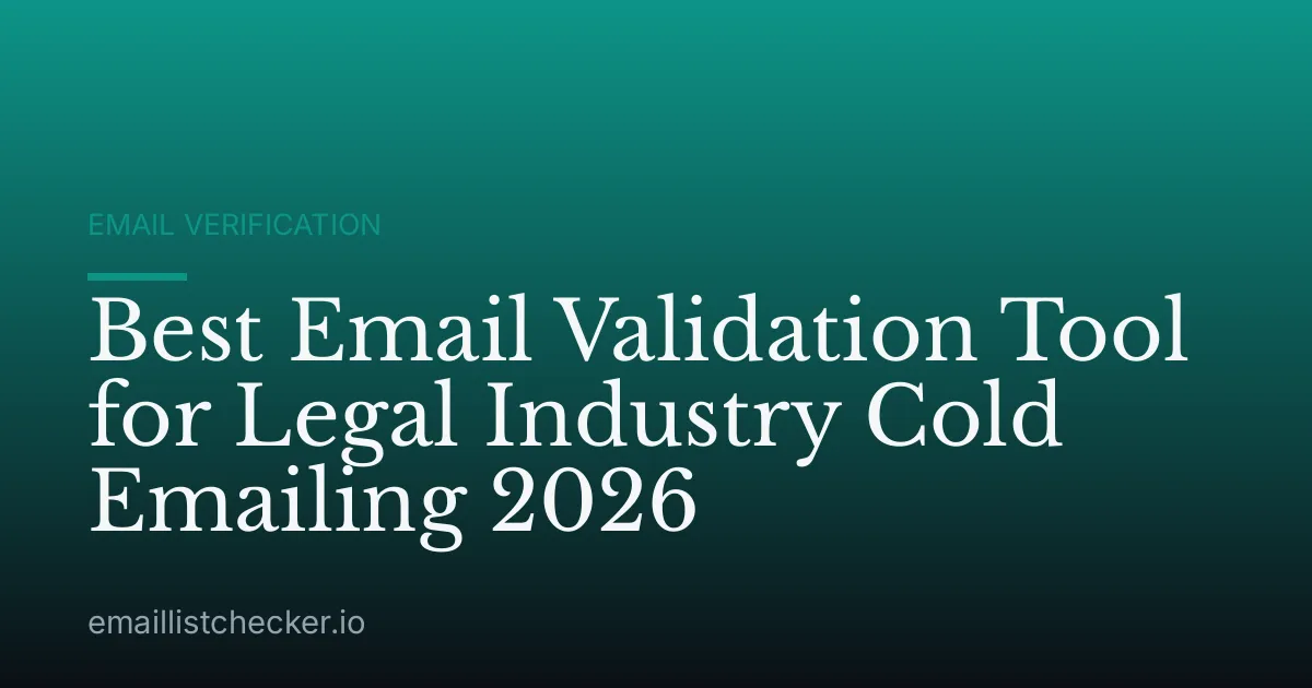 Best Email Validation Tool for Legal Industry Cold Emailing 2026