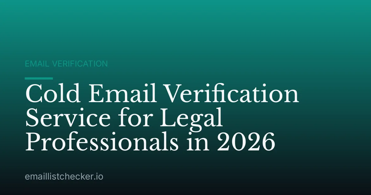 Cold Email Verification Service for Legal Professionals in 2026