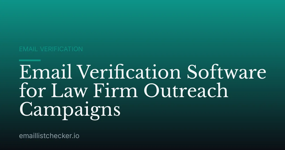 Email Verification Software for Law Firm Outreach Campaigns