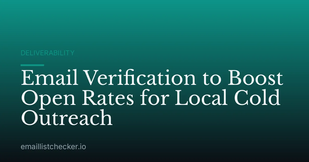 Email Verification to Boost Open Rates for Local Cold Outreach