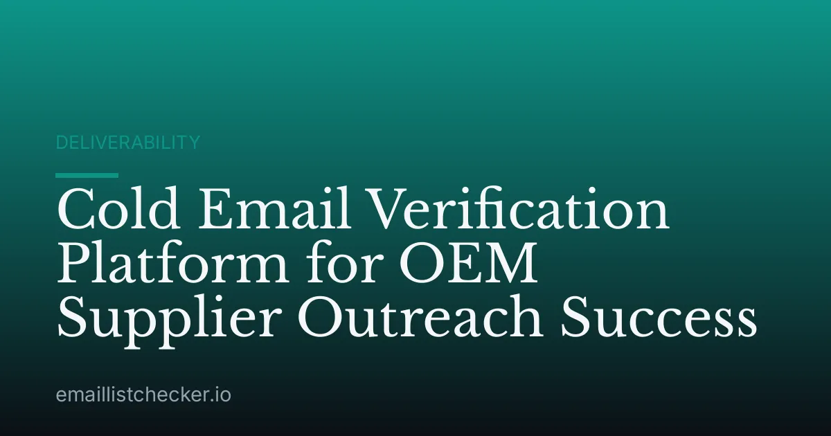 Cold Email Verification Platform for OEM Supplier Outreach Success