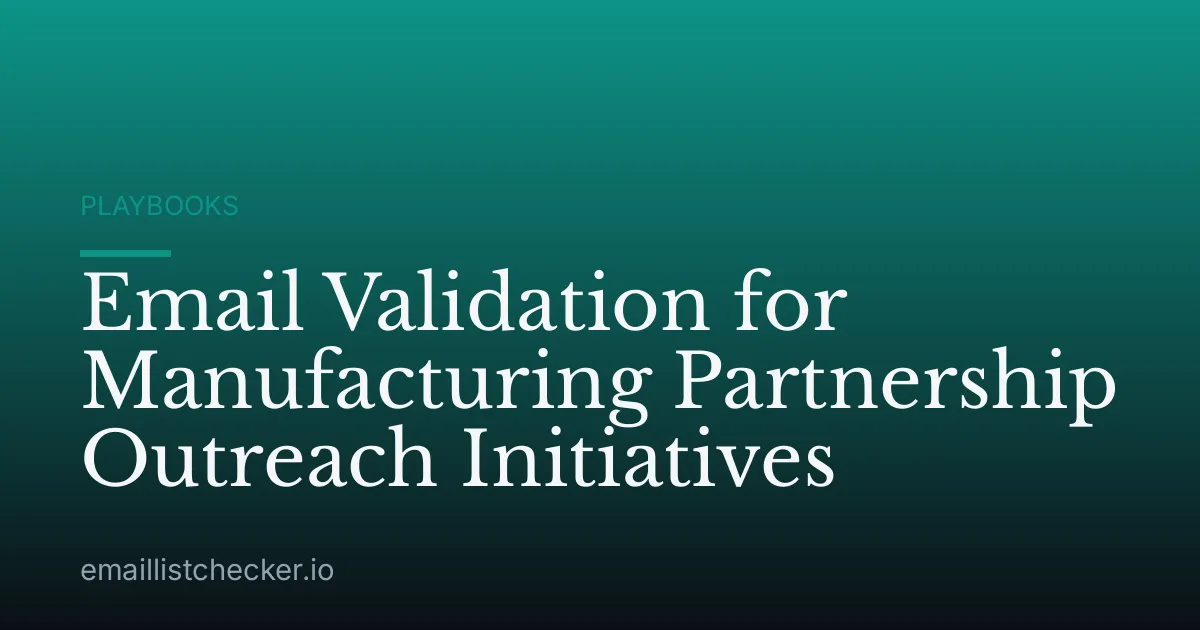 Email Validation for Manufacturing Partnership Outreach Initiatives