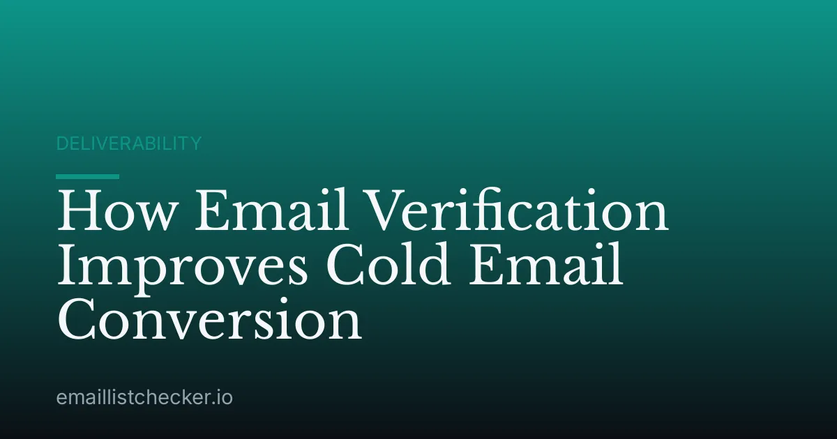 How Email Verification Improves Cold Email Conversion