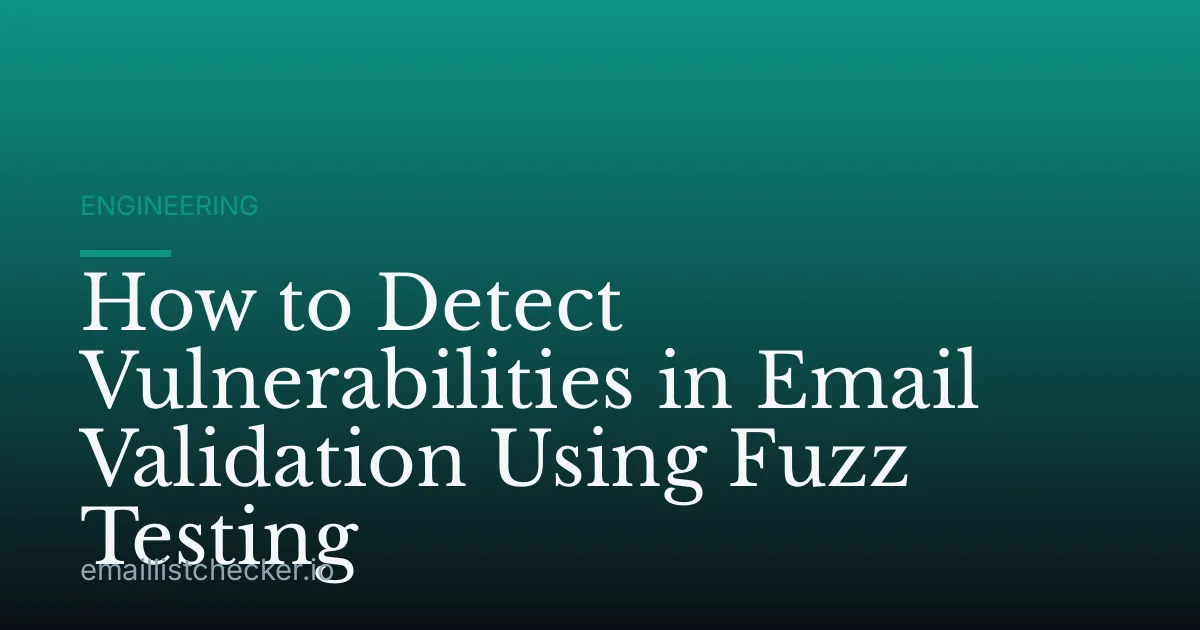 How to Detect Vulnerabilities in Email Validation Using Fuzz Testing