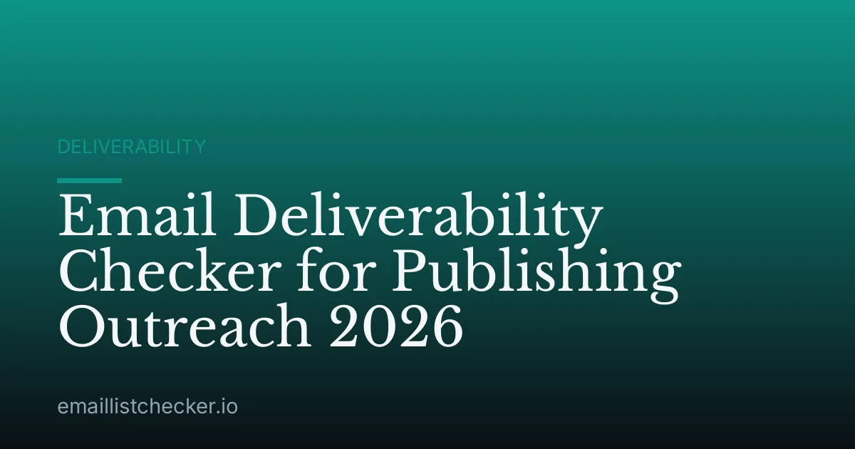 Email Deliverability Checker for Publishing Outreach 2026