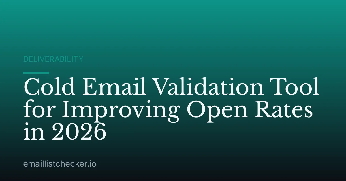 Cold Email Validation Tool for Improving Open Rates in 2026