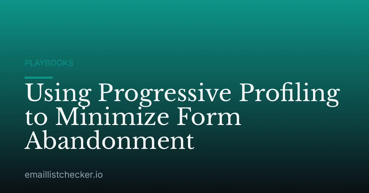 Using Progressive Profiling to Minimize Form Abandonment